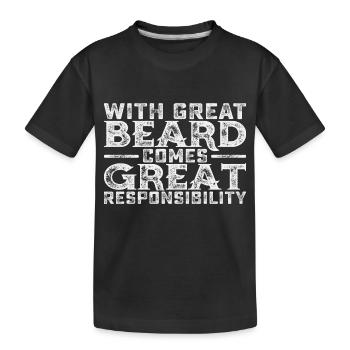 Avec une grande barbe vient une grande responsabilité - T-shirt bio Premium Enfant - noir - Devant