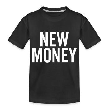 New Money - Kids' Premium Organic T-Shirt - black - Front
