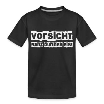 Vorsicht ganz dünnes Eis! - Kinder Premium Bio T-Shirt - Schwarz - Vorne