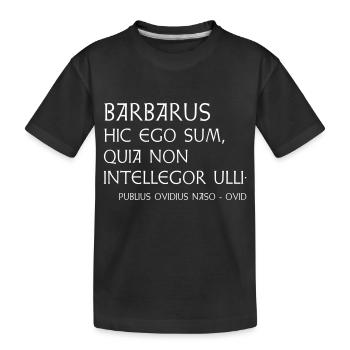 Ovid quote "Barbarus" - Kids' Premium Organic T-Shirt - black - Front