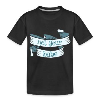 Not your Babe - Pro Feminismus - Kinder Premium Bio T-Shirt - Schwarz - Vorne