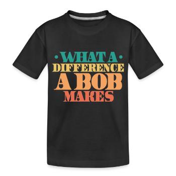 Quelle différence un Bob fait - T-shirt bio Premium Enfant - noir - Devant