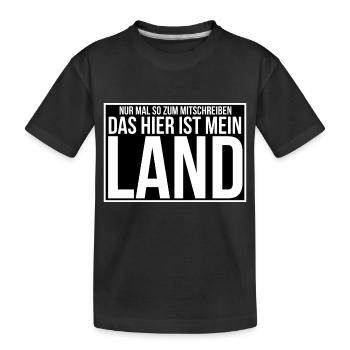 Das ist mein Land - Kinder Premium Bio T-Shirt - Schwarz - Vorne