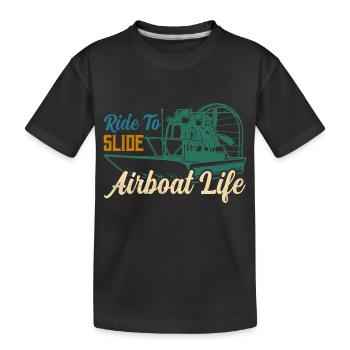 Ride To Slide Airboat Life Hydroplane Propeller Sw - Kinder Premium Bio T-Shirt - Schwarz - Vorne