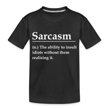 Sarcasme - T-shirt bio Premium Enfant - noir - Devant