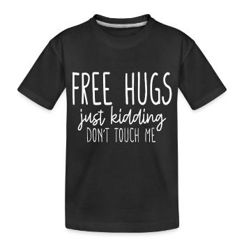 Câlins gratuits Je plaisante Dont Touch Me Funny - T-shirt bio Premium Enfant - noir - Devant