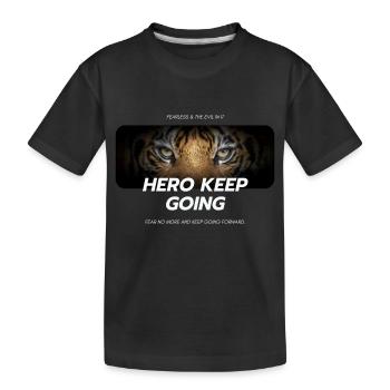 Furchtlos und das Böse darin Keep GoingHero - Kinder Premium Bio T-Shirt - Schwarz - Vorne