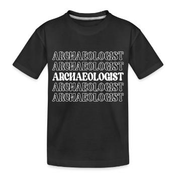 Archaeologist Historian Antiquarian Scholar - Kids' Premium Organic T-Shirt - black - Front