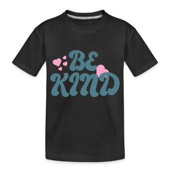 Be kind - Kids' Premium Organic T-Shirt - black - Front