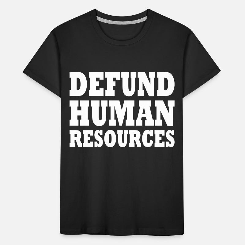 defund human resources Kinder Premium Bio T-Shirt