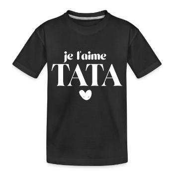 je t aime Tata - T-shirt bio Premium Enfant - noir - Devant