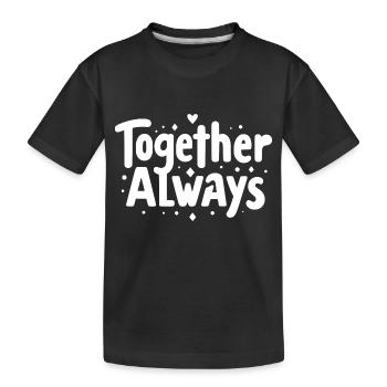 Immer zusammen - Kinder Premium Bio T-Shirt - Schwarz - Vorne