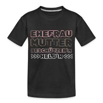 Wife Mother Protector Heroine Wife Wife - Kids' Premium Organic T-Shirt - black - Front
