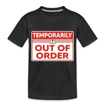 Vorübergehend außer Betrieb Lustiges Stimmungswarnschild - Kinder Premium Bio T-Shirt - Schwarz - Vorne