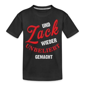 Und Zack wieder unbeliebt gemacht - Kinder Premium Bio T-Shirt - Schwarz - Vorne