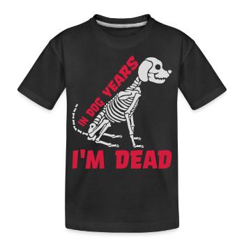 in dog years Dead - Kids' Premium Organic T-Shirt - black - Front