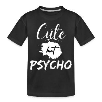 Mignon mais psycho. Mignon mais fou. Drôle de dicton - T-shirt bio Premium Enfant - noir - Devant