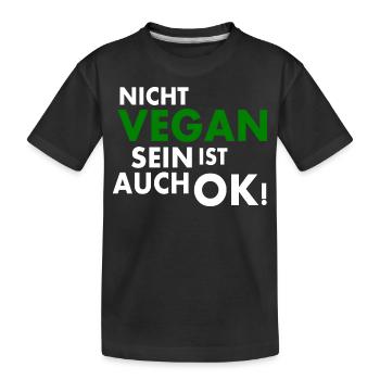Nicht vegan sein ist auch ok - Kinder Premium Bio T-Shirt - Schwarz - Vorne