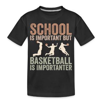 Schule ist wichtig, aber Basketball ist noch wichtiger - Kinder Premium Bio T-Shirt - Schwarz - Vorne