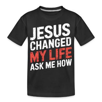 Jesus changed my life! Christian - Kids' Premium Organic T-Shirt - black - Front