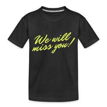 We Miss You Grief Farewell Gift - Kids' Premium Organic T-Shirt - black - Front