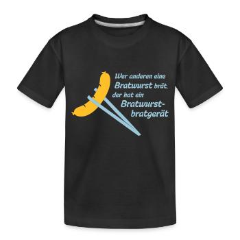 Bob: Wer anderen eine Bratwurst brät, der hat ein - Kinder Premium Bio T-Shirt - Schwarz - Vorne