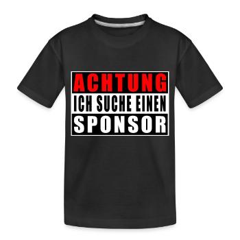 Achtung Ich Suche Einen Sponsor - Kinder Premium Bio T-Shirt - Schwarz - Vorne