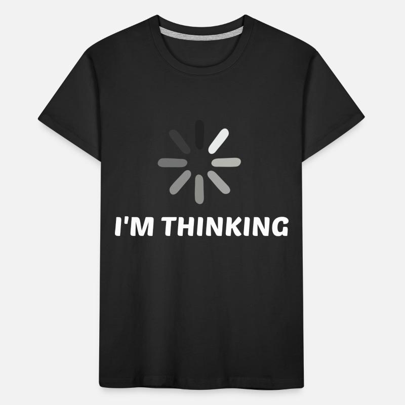 I'm Thinking Coder Software Developer Programmer N Kinder Premium Bio T-Shirt