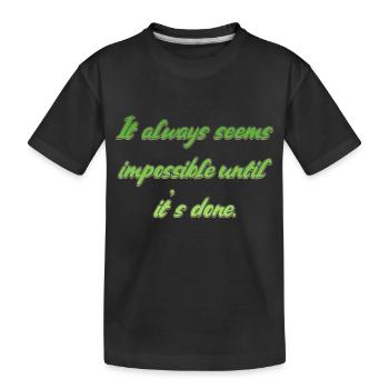 Motivationsspruch - Kinder Premium Bio T-Shirt - Schwarz - Vorne