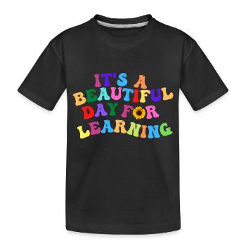 Es ist ein schöner Tag zum Lernen - Kinder Premium Bio T-Shirt - Schwarz - Vorne