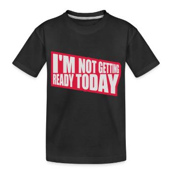 ne pas se préparer aujourd’hui - T-shirt bio Premium Enfant - noir - Devant
