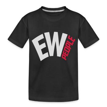 ew people citation drôle - T-shirt bio Premium Enfant - noir - Devant