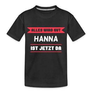 Hanna Name Design für stolze Hannas - Kinder Premium Bio T-Shirt - Schwarz - Vorne
