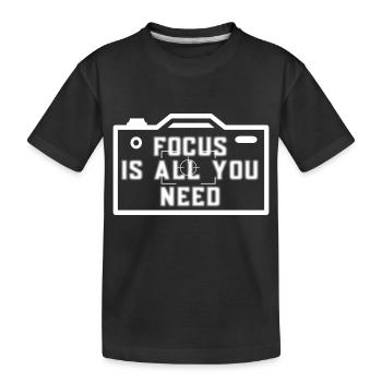 Focus Is All You Need - Kids' Premium Organic T-Shirt - black - Front