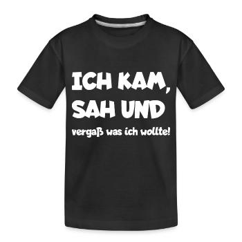ICH KAM SAH UND VERGAß WAS ICH WOLLTE - Kinder Premium Bio T-Shirt - Schwarz - Vorne