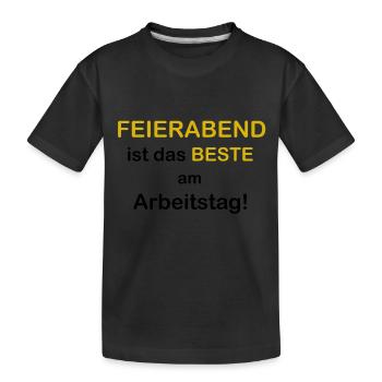 T-Shirt|Aufdruck|Feierabend|Arbeitstag|Erholung| - Kinder Premium Bio T-Shirt - Schwarz - Vorne