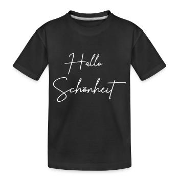 Hallo Schönheit - Kinder Premium Bio T-Shirt - Schwarz - Vorne