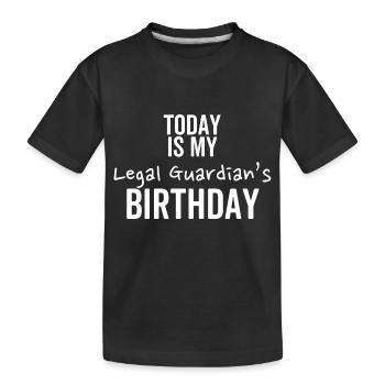 Aujourd’hui, c’est l’anniversaire de mon tuteur légal - T-shirt bio Premium Enfant - noir - Devant