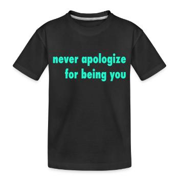 never apologize - Kinder Premium Bio T-Shirt - Schwarz - Vorne
