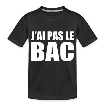 j'ai pas le bac - T-shirt bio Premium Enfant - noir - Devant