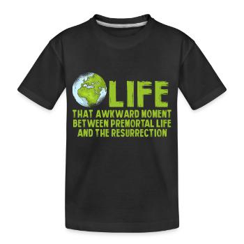 Life The embarrassing moment between lives - Kids' Premium Organic T-Shirt - black - Front
