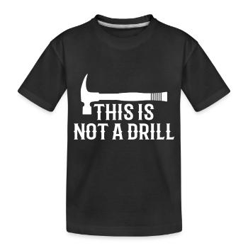 Dies ist kein Bohrer Lustiges Hammer Papa Scherzwerkzeug - Kinder Premium Bio T-Shirt - Schwarz - Vorne