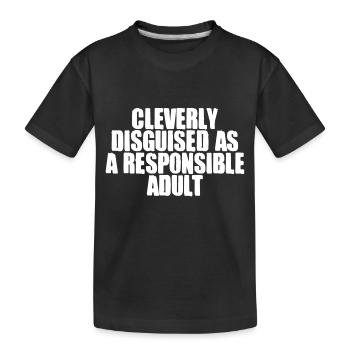 Astucieusement déguisé en adulte responsable - T-shirt bio Premium Enfant - noir - Devant