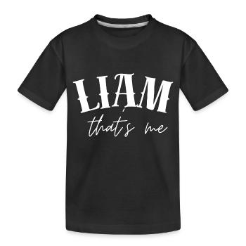 Liam Name Geschenke Liam Vorname - Kinder Premium Bio T-Shirt - Schwarz - Vorne