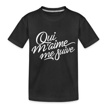 Qui m'aime me suive - T-shirt bio Premium Enfant - noir - Devant