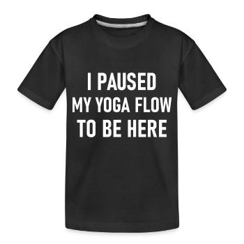 paused yoga flow be here - Kinder Premium Bio T-Shirt - Schwarz - Vorne