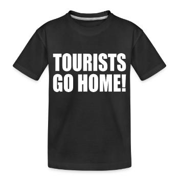 tourists go home - T-shirt bio Premium Enfant - noir - Devant