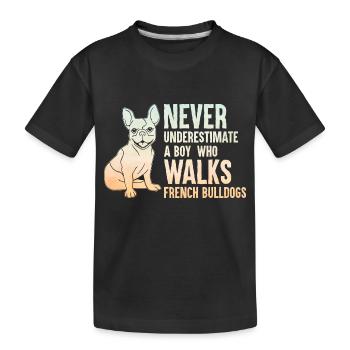 Unterschätzen Sie niemals einen Jungen, der mit der Französischen Bulldogge spazieren geht - Kinder Premium Bio T-Shirt - Schwarz - Vorne