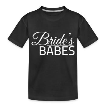 Bride's Babes - Bridesmaids Maid of Honor Bride - Kids' Premium Organic T-Shirt - black - Front