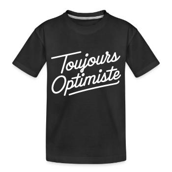 Toujours optimiste - T-shirt bio Premium Enfant - noir - Devant
